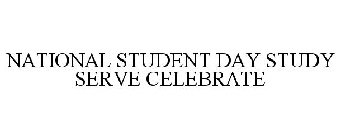 NATIONAL STUDENT DAY STUDY SERVE CELEBRATE