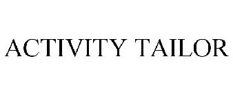 ACTIVITY TAILOR