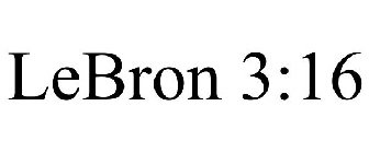 LEBRON 3:16