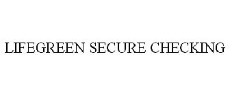 LIFEGREEN SECURE CHECKING