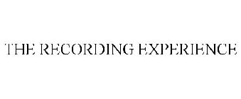 THE RECORDING EXPERIENCE