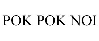 POK POK NOI