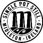 M SINGLE POT STILL MIDLETON IRELAND