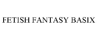 FETISH FANTASY BASIX