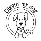 DIGGIN' MY DOG