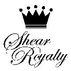 SHEAR ROYALTY