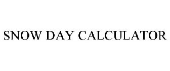 SNOW DAY CALCULATOR