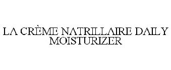 LA CRÈME NATRILLAIRE DAILY MOISTURIZER