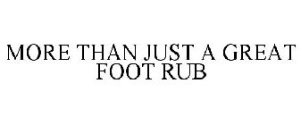 MORE THAN JUST A GREAT FOOT RUB