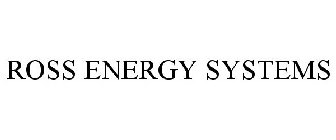 ROSS ENERGY SYSTEMS