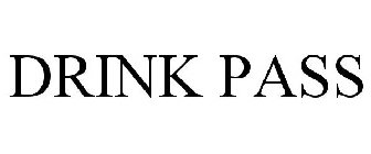 DRINK PASS