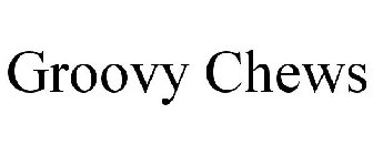 GROOVY CHEWS