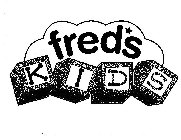 FRED'S KIDS