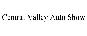 CENTRAL VALLEY AUTO SHOW