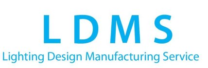 LDMS LIGHTING DESIGN MANUFACTURING SERVICE