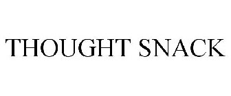 THOUGHT SNACK