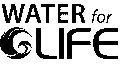 WATER FOR LIFE