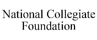 NATIONAL COLLEGIATE FOUNDATION