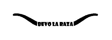 BEVO LA RAZA