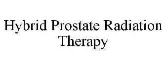 HYBRID PROSTATE RADIATION THERAPY