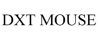 DXT MOUSE