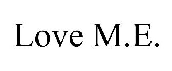 LOVE M.E.