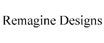 REMAGINE DESIGNS