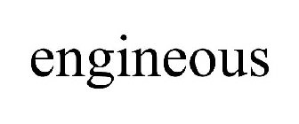 ENGINEOUS