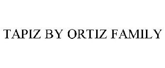 TAPIZ BY ORTIZ FAMILY