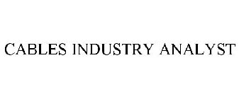 CABLES INDUSTRY ANALYST