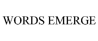 WORDS EMERGE