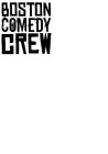BOSTON COMEDY CREW