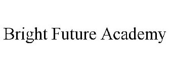 BRIGHT FUTURE ACADEMY