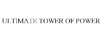 ULTIMATE TOWER OF POWER