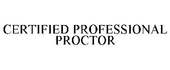 CERTIFIED PROFESSIONAL PROCTOR