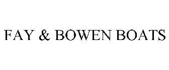 FAY & BOWEN BOATS