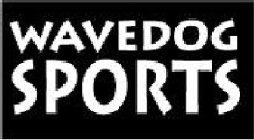 WAVEDOG SPORTS