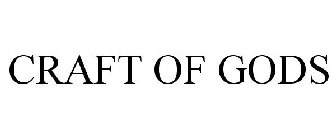 CRAFT OF GODS