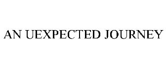 AN UEXPECTED JOURNEY