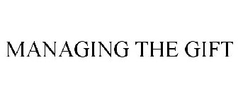 MANAGING THE GIFT