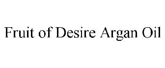 FRUIT OF DESIRE ARGAN OIL