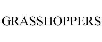 GRASSHOPPERS