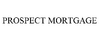 PROSPECT MORTGAGE