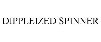 DIPPLEIZED SPINNER