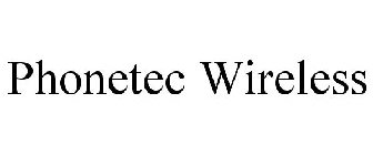 PHONETEC WIRELESS