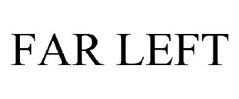 FAR LEFT