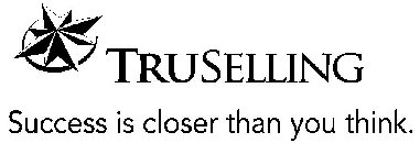 TRUSELLING SUCCESS IS CLOSER THAN YOU THINK.