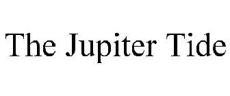 THE JUPITER TIDE
