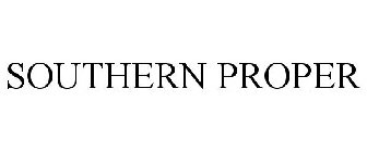 SOUTHERN PROPER