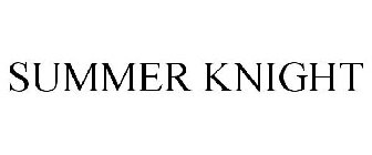 SUMMER KNIGHT